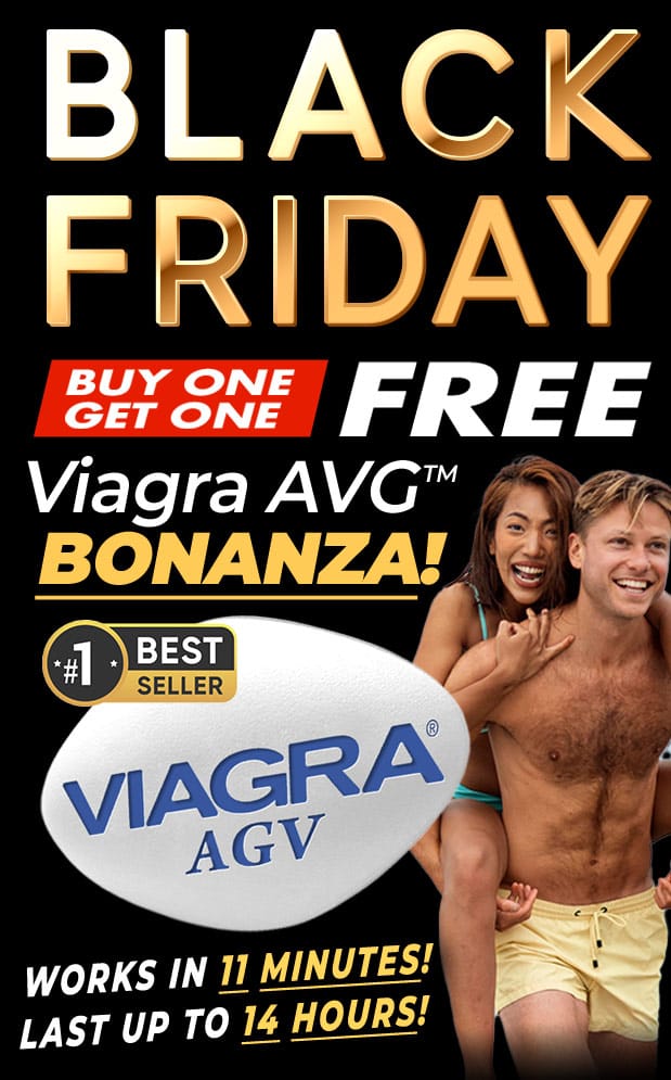 black friday - buy one get one free bonanza - Viagra AVG