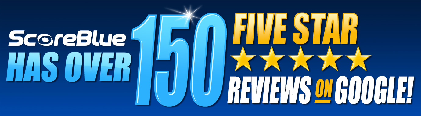 ScoreBlue Has Over 150 Five Star Reviews on Google!