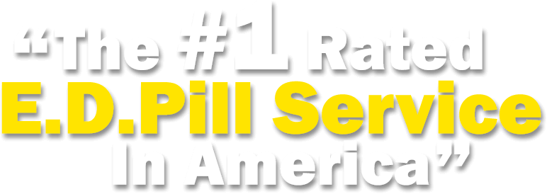 the #1 rated E.D. pill service in America